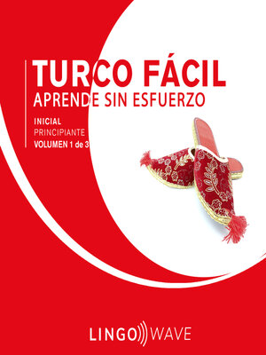 cover image of Turco Fácil--Aprende Sin Esfuerzo--Principiante inicial--Volumen 1 de 3